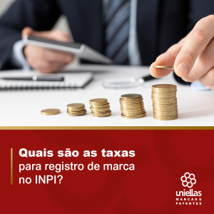 Preço de registro de marca no INPI: entenda quais são as taxas